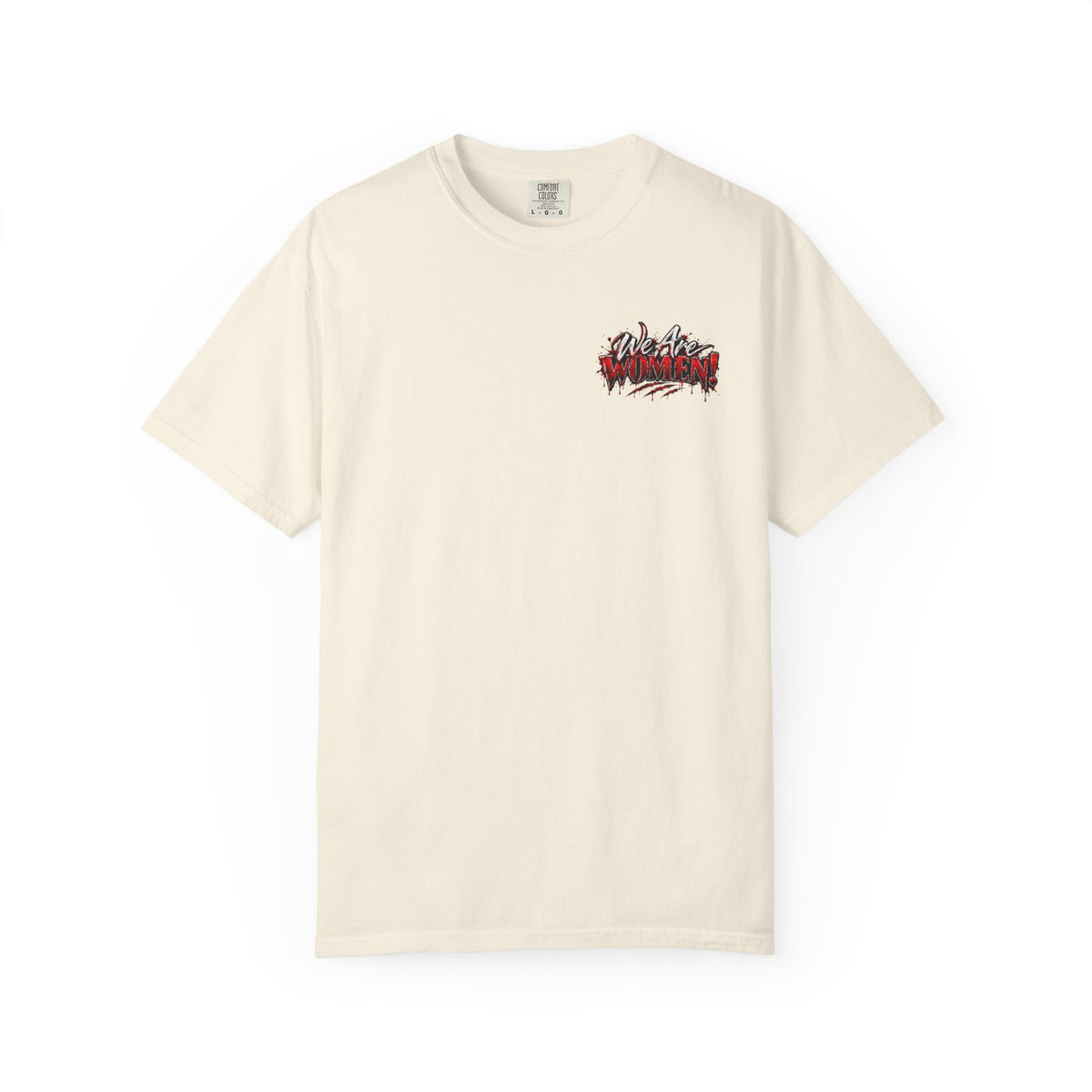 We Are Women T-Shirt — Funny Zombie Apocalypse Shirt with Ketchup Packets