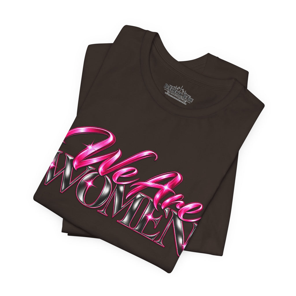 We Are Women Caregivers Awareness T-Shirt