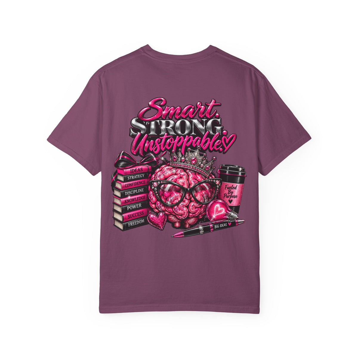 Smart Strong Unstoppable Brain T-Shirt — Inspirational Women's Empowerment Tee