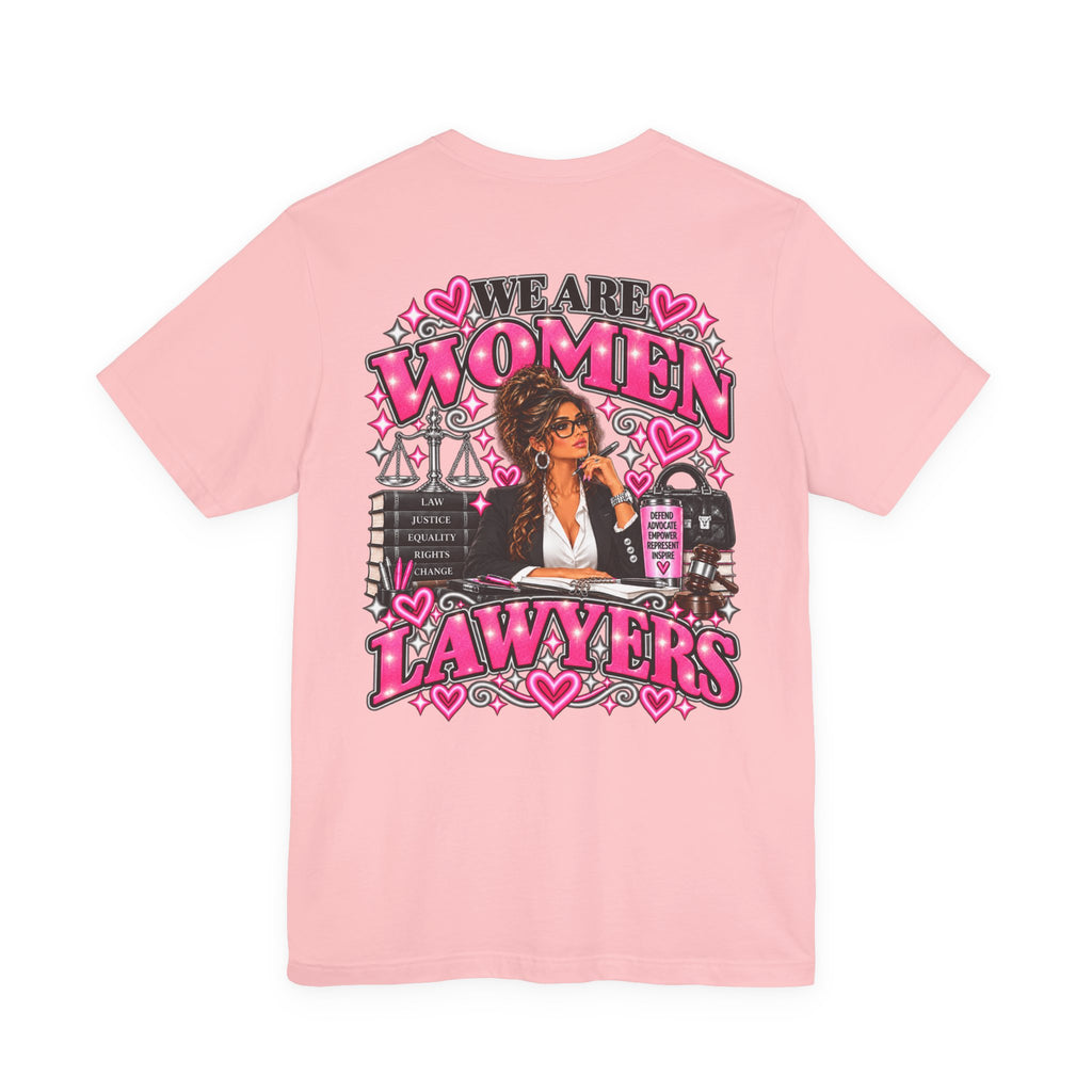 We Are Women Lawyers Graphic Tee