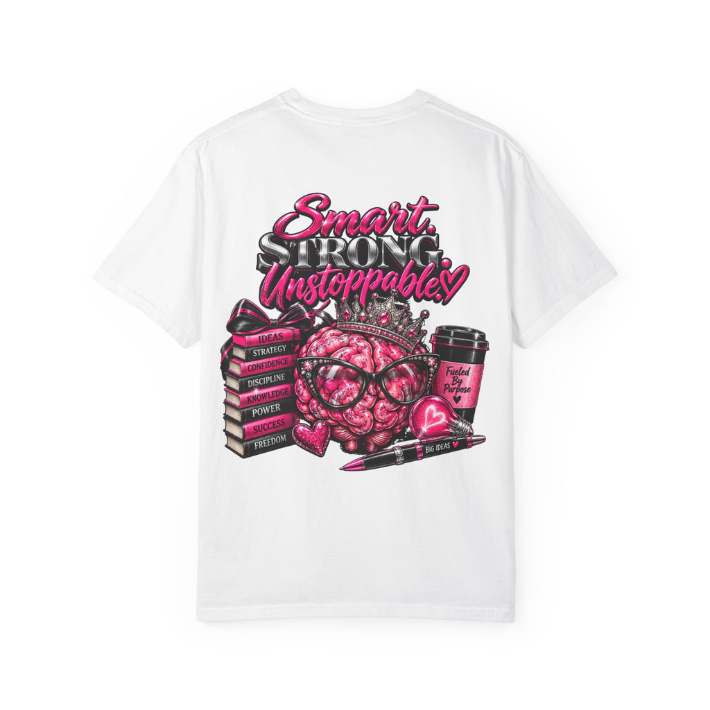 Smart Strong Unstoppable Brain T-Shirt — Inspirational Women's Empowerment Tee
