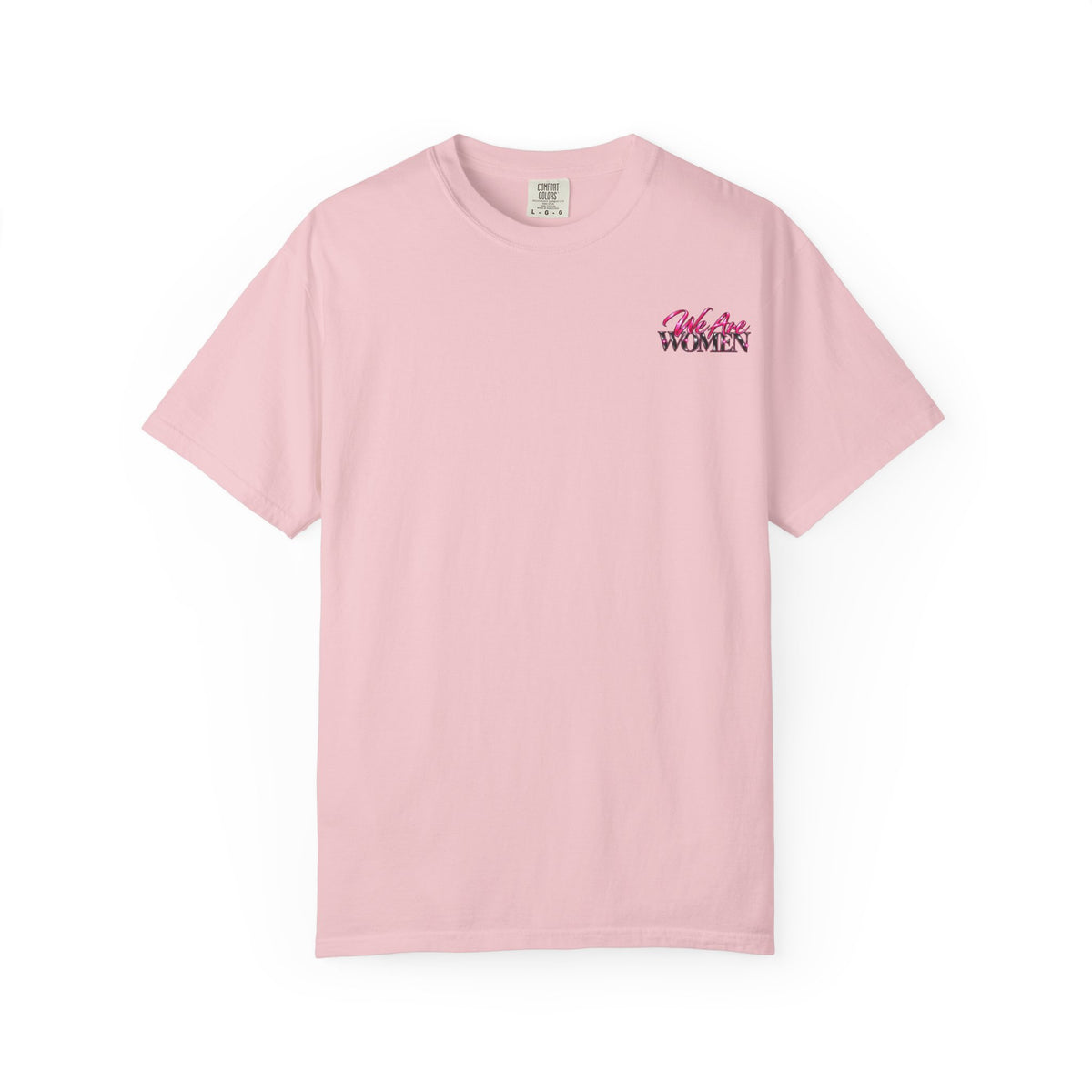 We Are Women Graphic T-Shirt