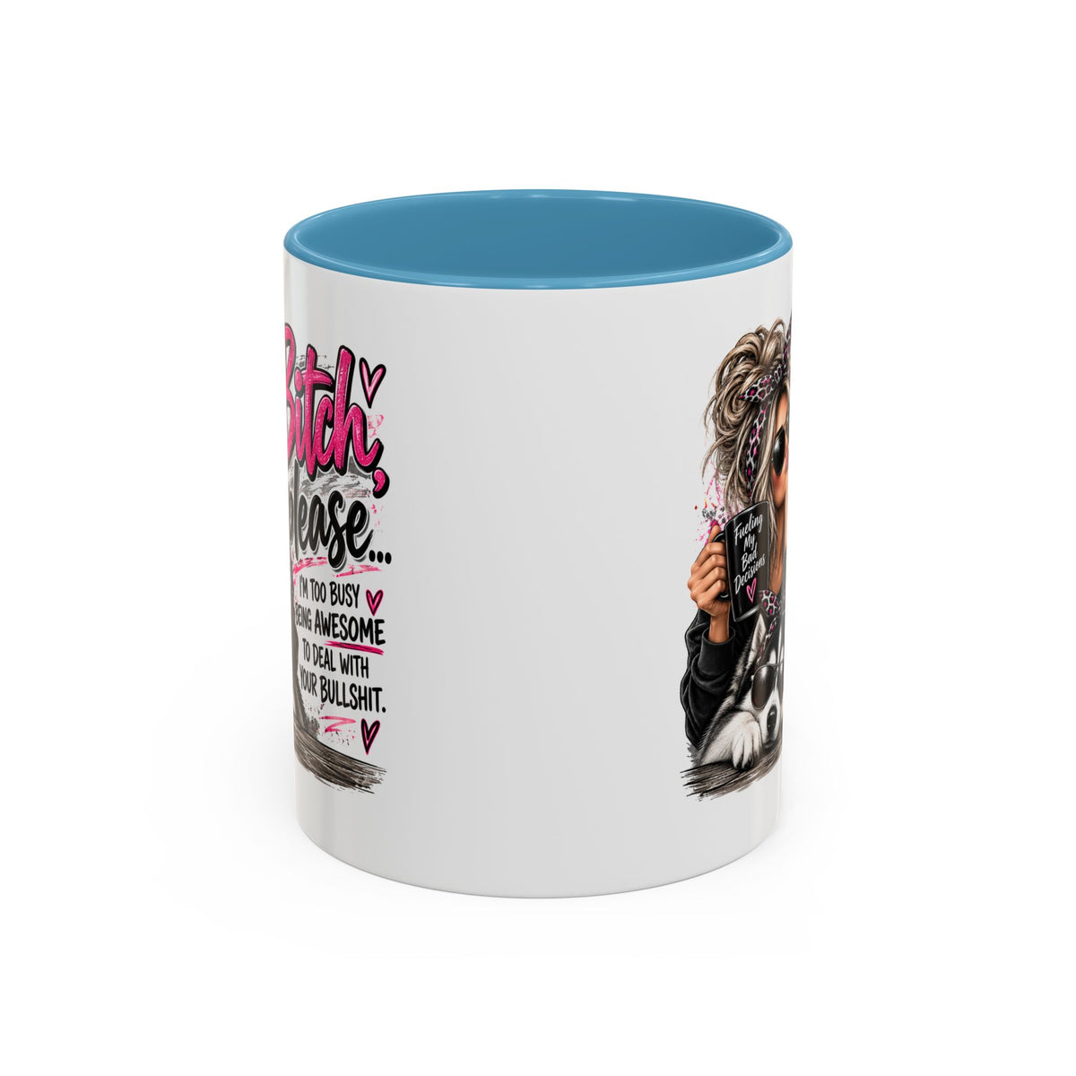 “Bitch Please” Husky Mug