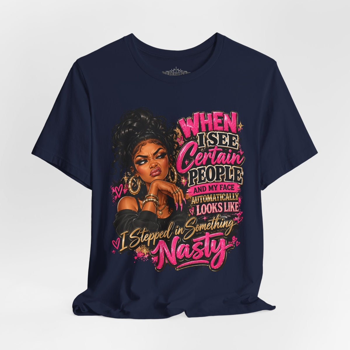 When I See Certain People I Suddenly Look Like Graphic T-Shirt