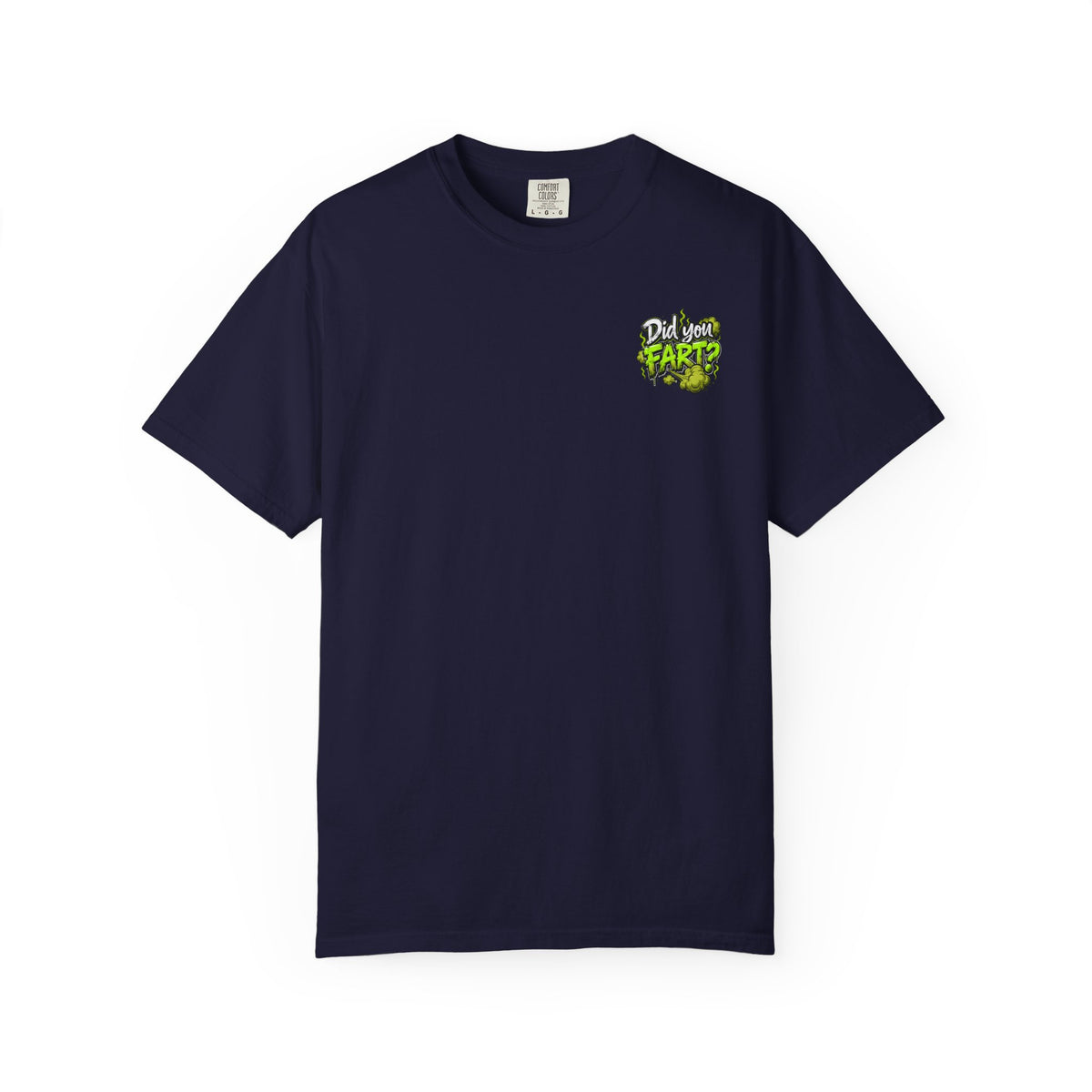 T‑Shirt — "Did You Fart?" Graphic Tee (Funny Retro Green Stink Design)
