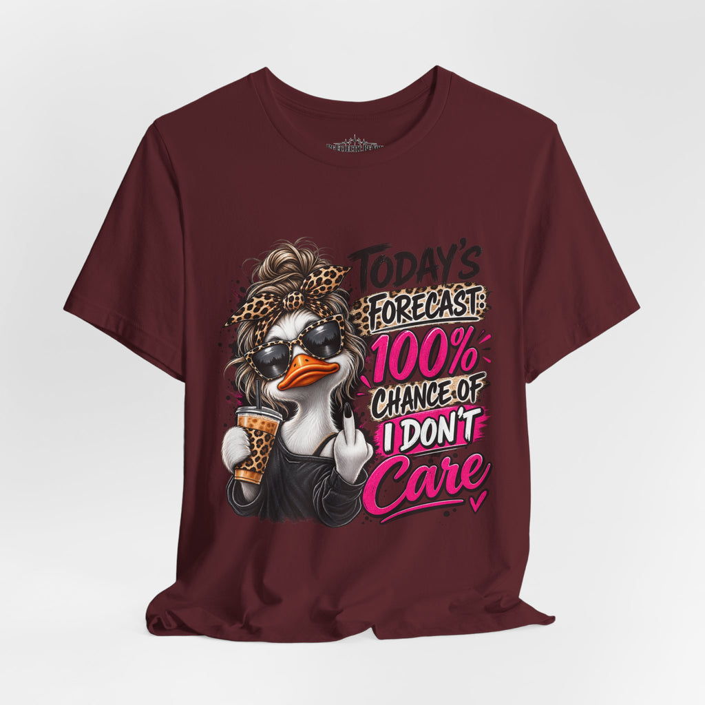 Today's Forecast 100% Chance of I Don't Care Funny Duck Graphic Tee
