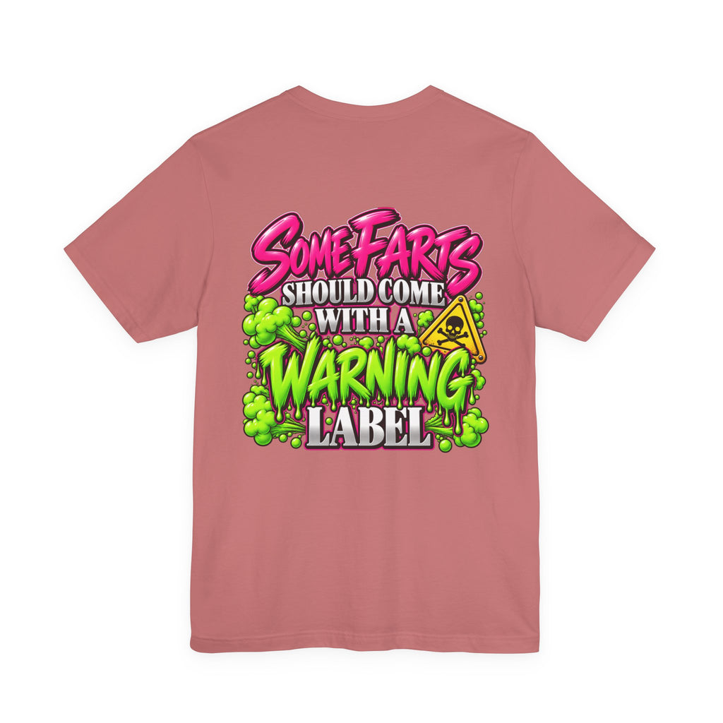 Some Farts Should Come with a Warning Label Funny Graphic Tee