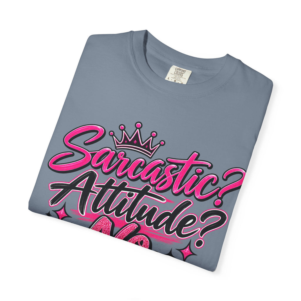 Sarcastic? Attitude? No, Just Free to Be Me! Graphic T-Shirt
