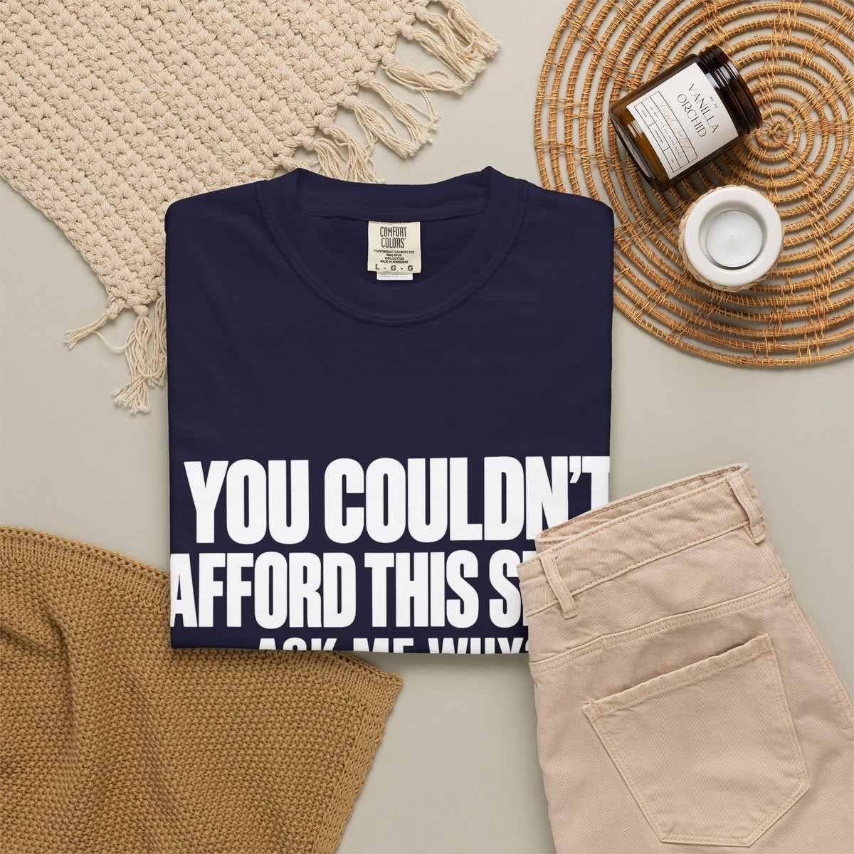 You Couldn't Afford This Shirt T-Shirt — Funny Statement Tee