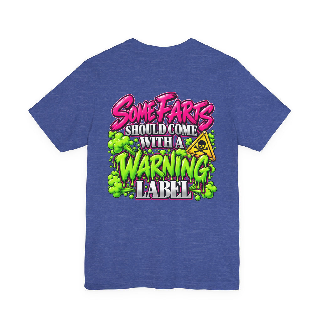 Some Farts Should Come with a Warning Label Funny Graphic Tee