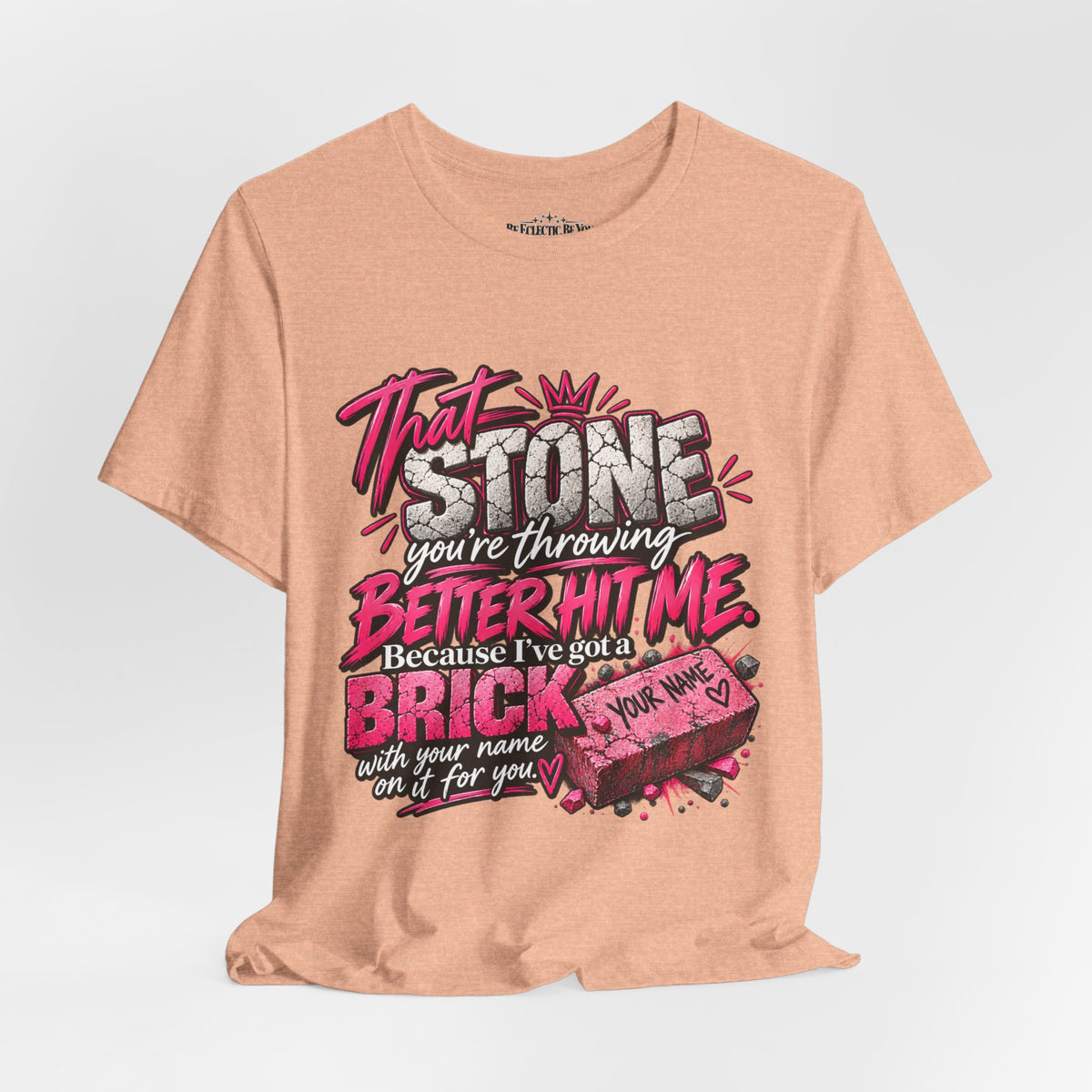 That Stone You’re Throwing? Better Hit Me Because I’ve Got Brick Weed Graphic Tee