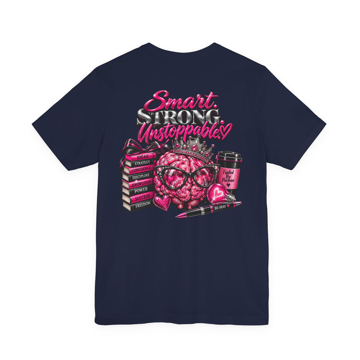 Smart and Unstoppable Women Graphic T-Shirt