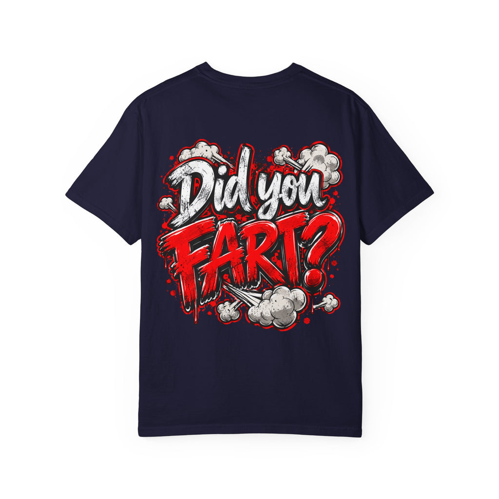 Did You Fart? Graphic T-Shirt