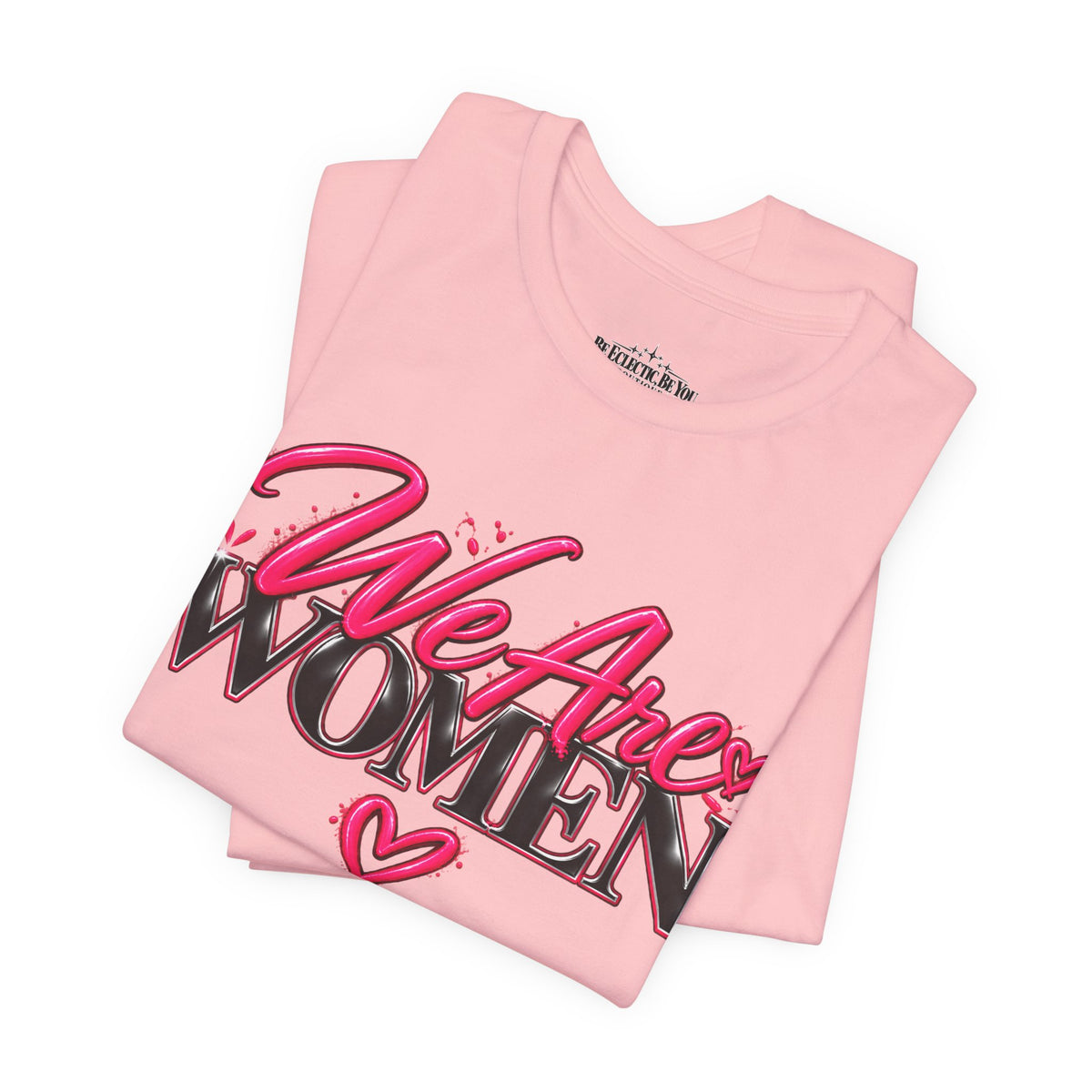 We Are Women EMTs Graphic T-Shirt