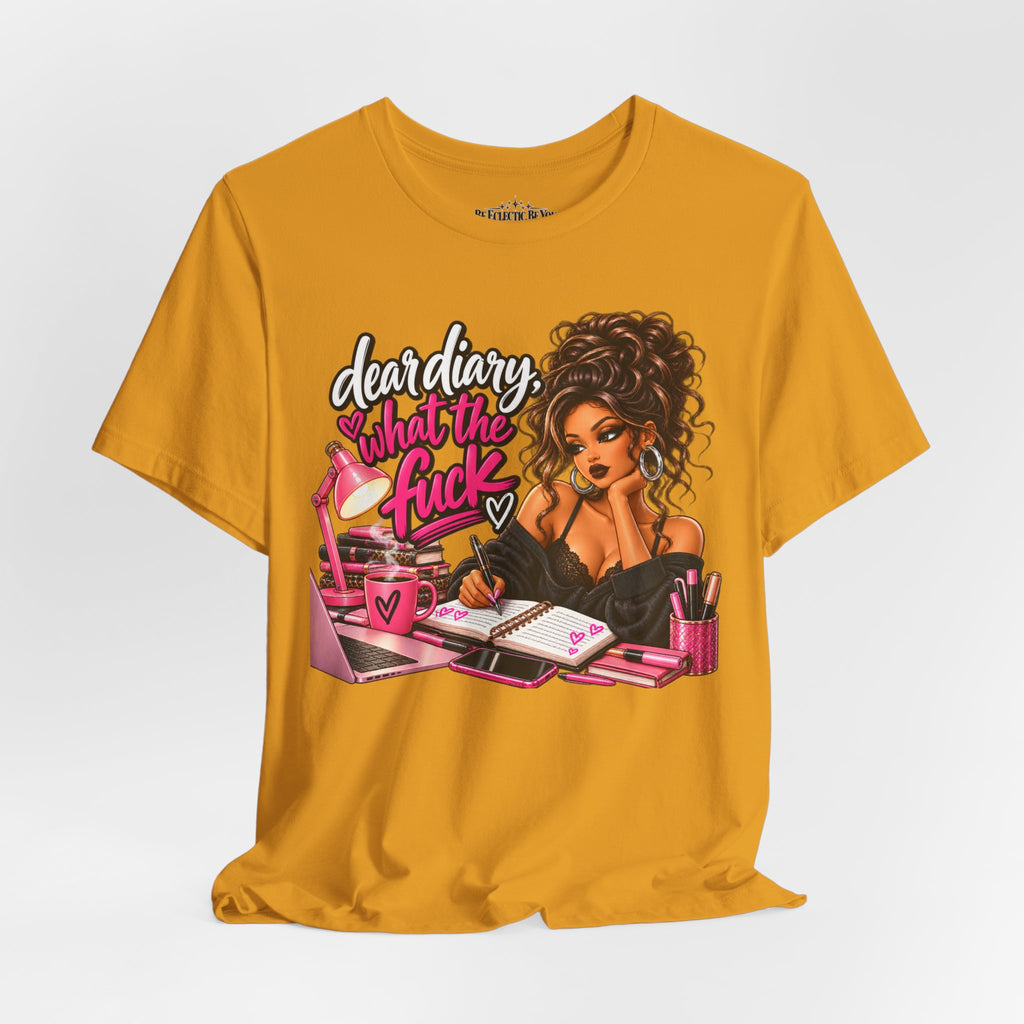 Dear Diary What the F*ck Graphic Tee