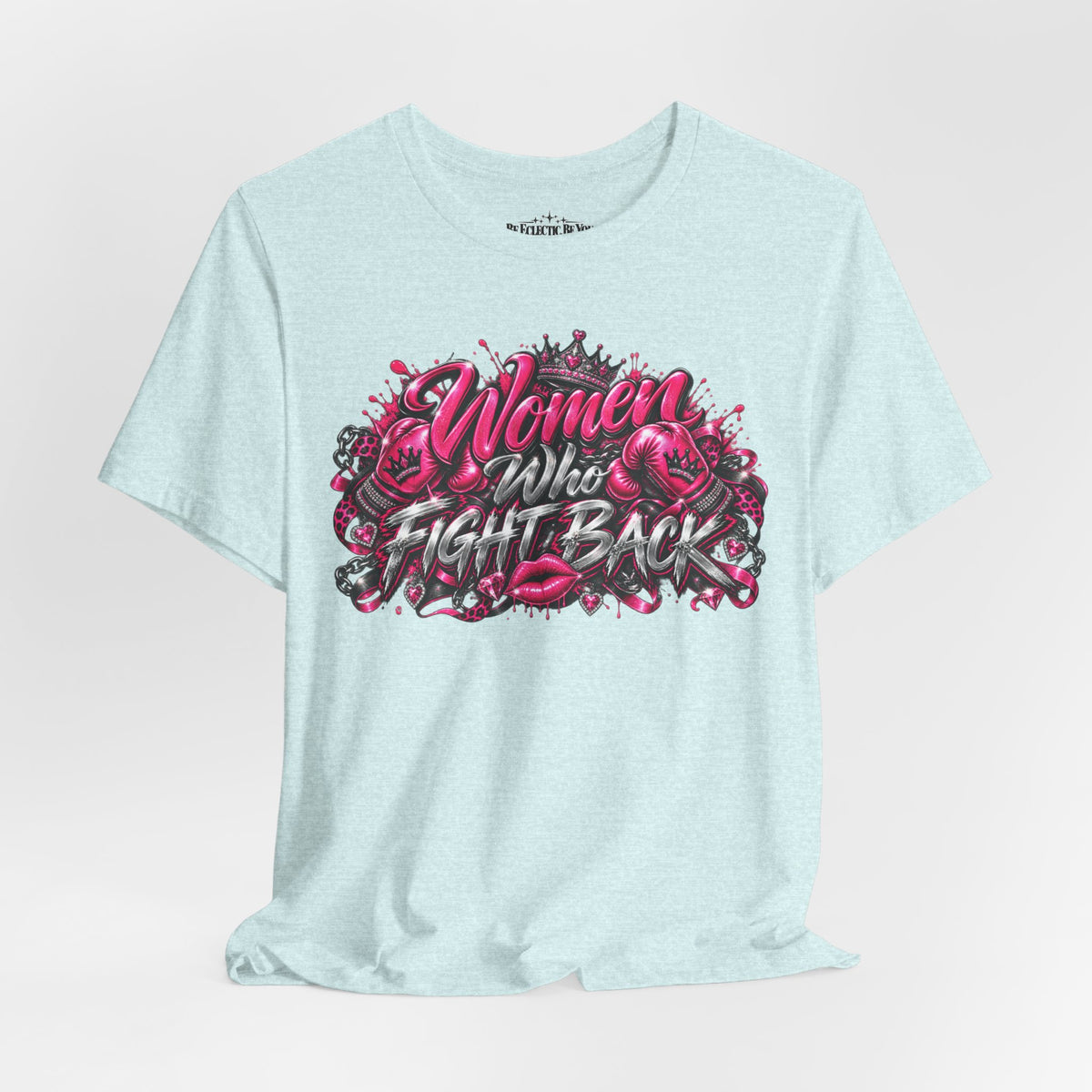 Women Who Fight Back Empowerment Graphic T-Shirt