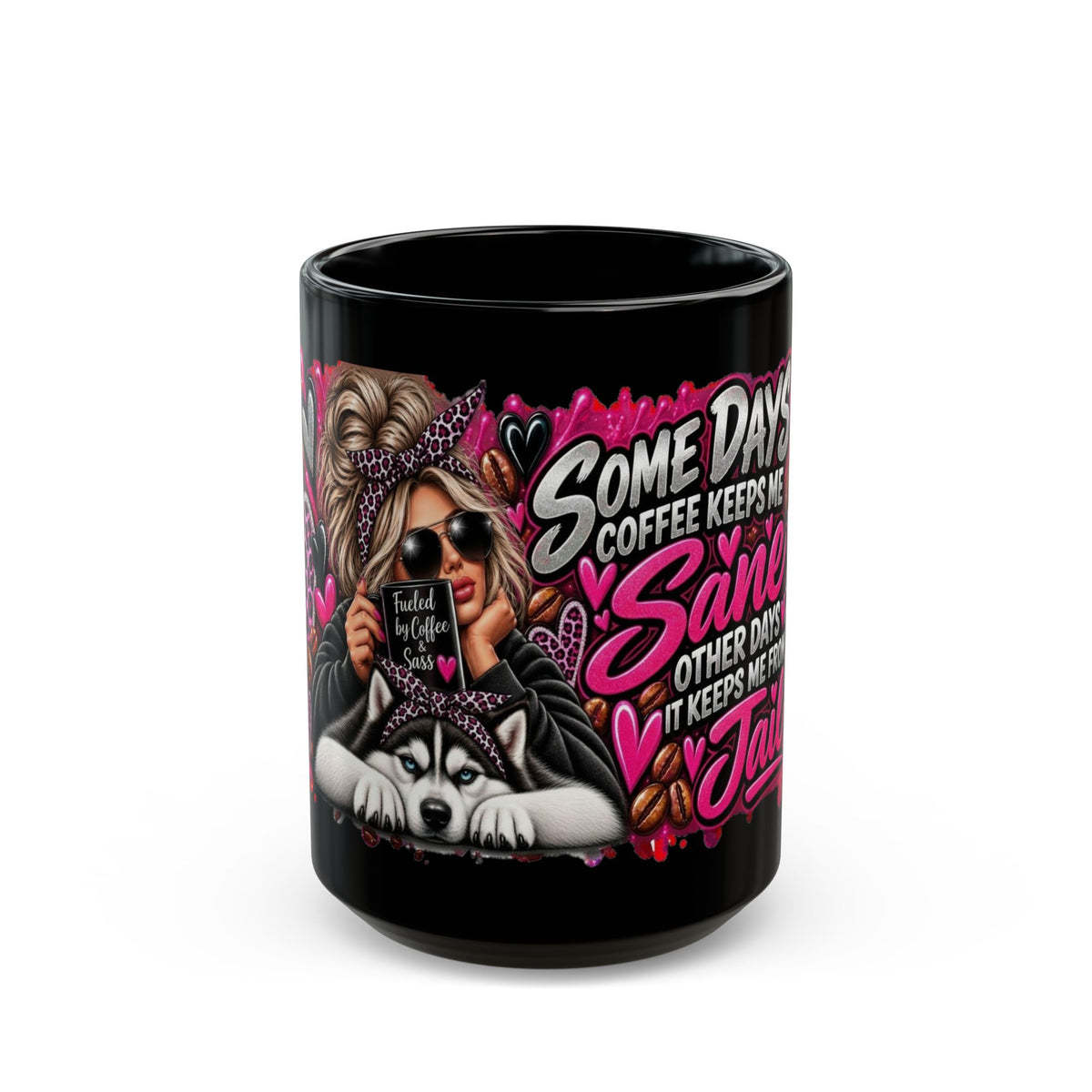 Some Days Coffee Keeps Me Sane — Black Coffee Mug (11oz/15oz)