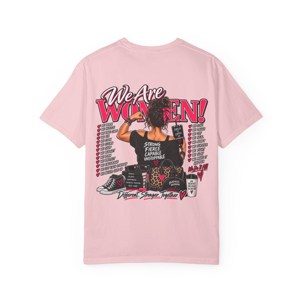 We Are Women T-Shirt — Empowerment Graphic Tee for Women