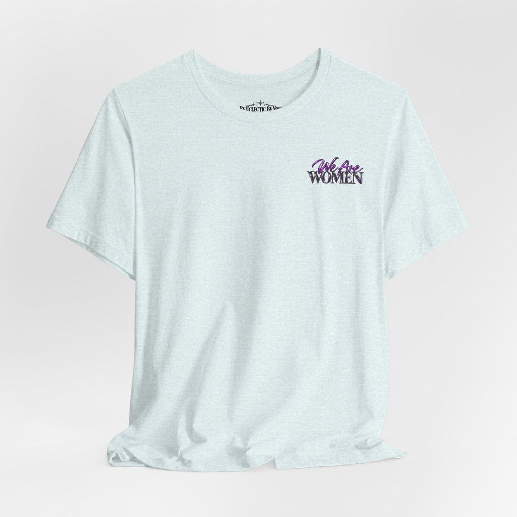 Unapologetically Women Graphic Tee