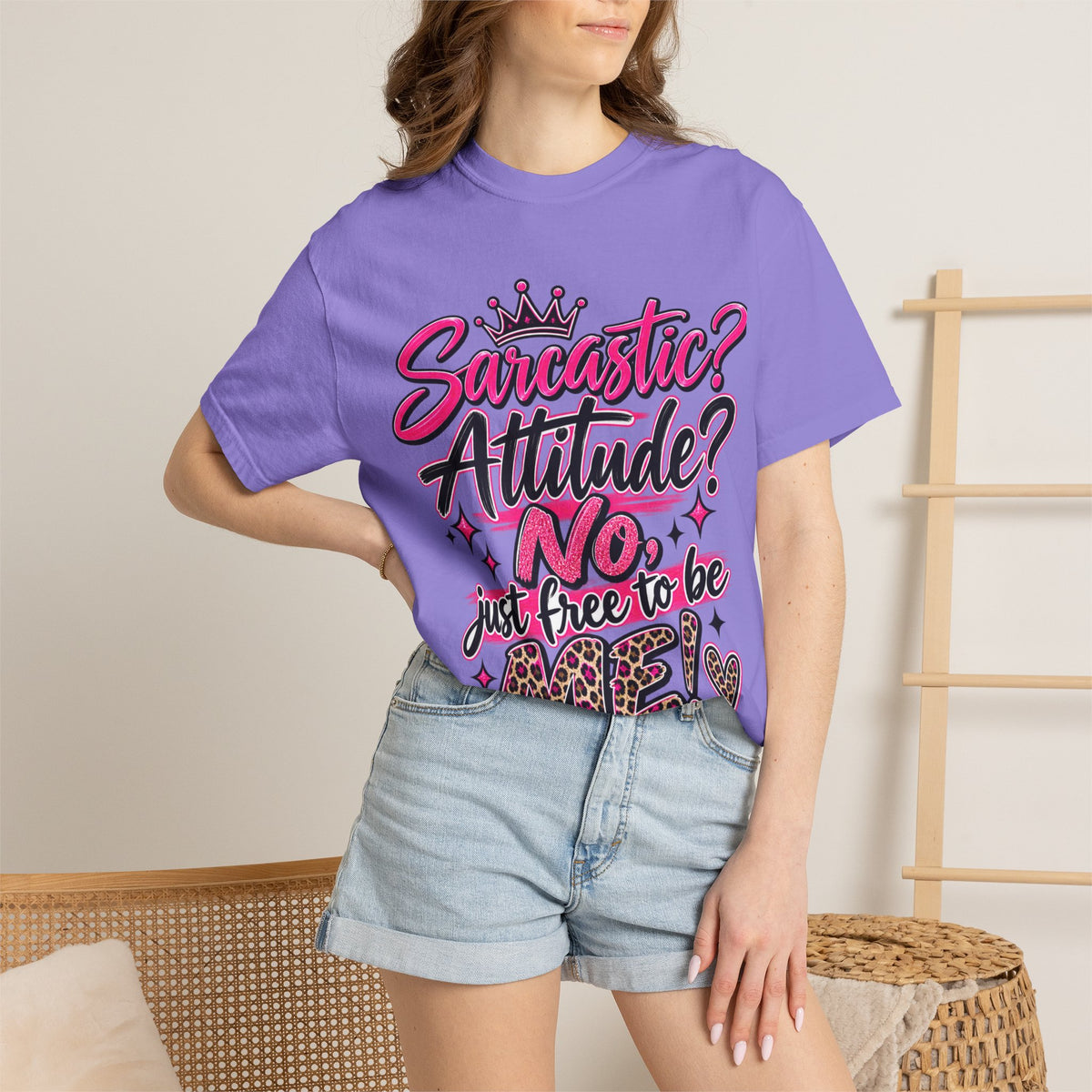 Sarcastic? Attitude? No, Just Free to Be Me! Graphic T-Shirt