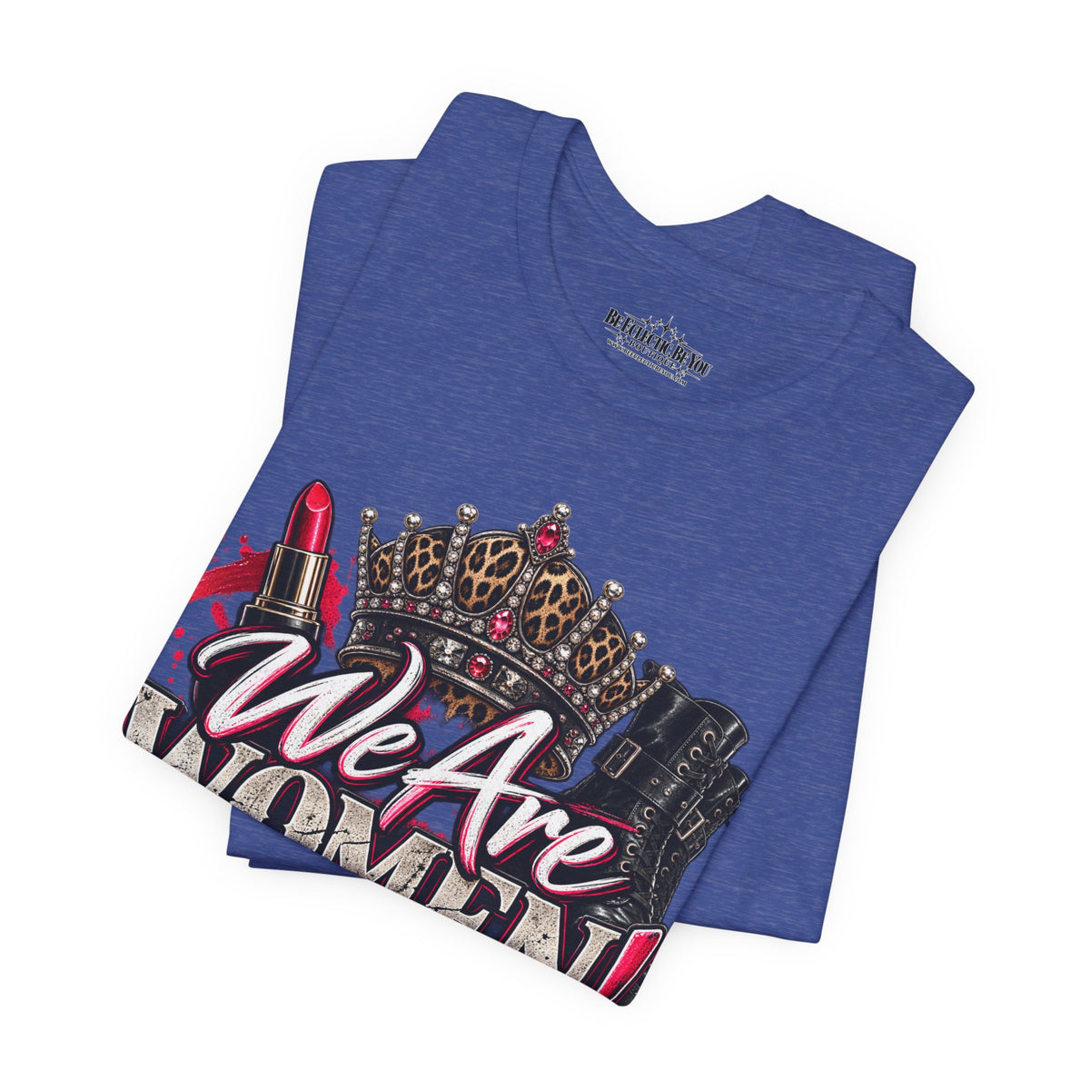 We Are Women Empowerment T-Shirt