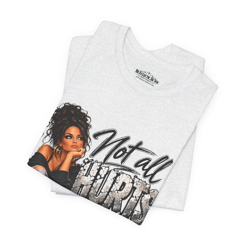 Not All Hurts Can Be Photographed Graphic T-Shirt