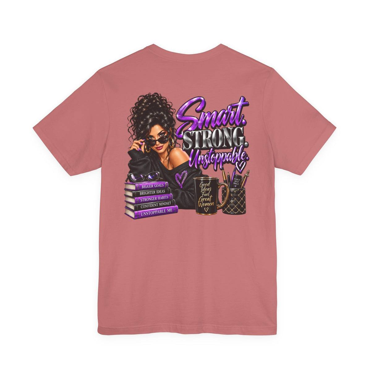 Smart Strong Unstoppable Women Empowerment Graphic Tee
