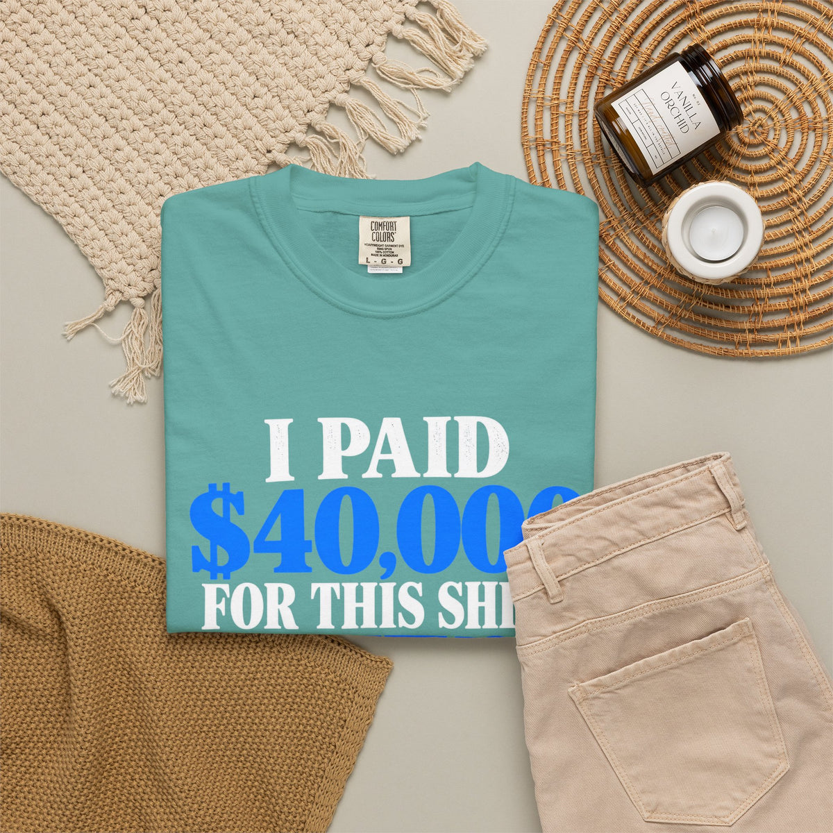 I Paid 40,000 For This Shirt T-Shirt — Funny Statement Graphic Tee