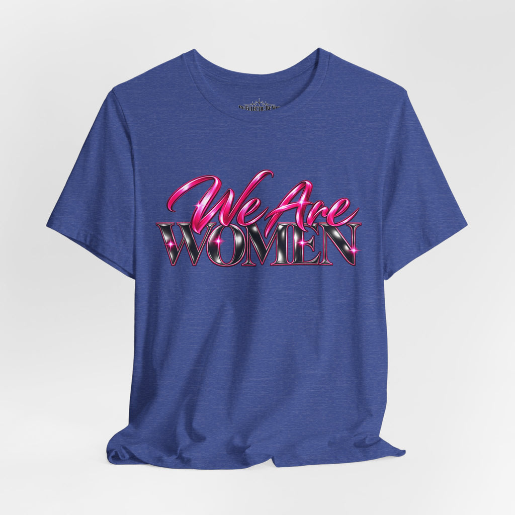 We Are Women Nurses Graphic Tee