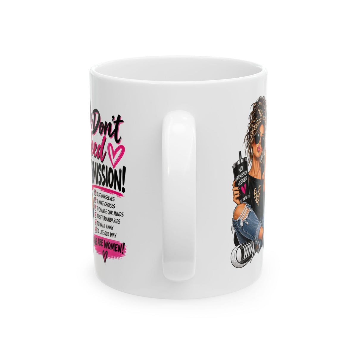 We Don't Need Permission Ceramic Mug — Inspirational Coffee Cup for Creative Women
