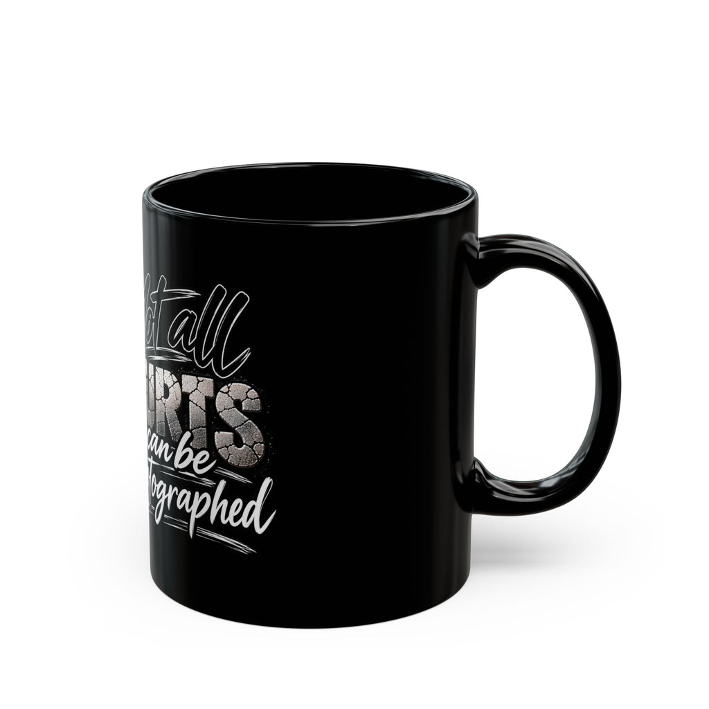 Not All Hurts Can Be Photographed Mug — Comforting Black Coffee Cup for Photographers & Emotional Support