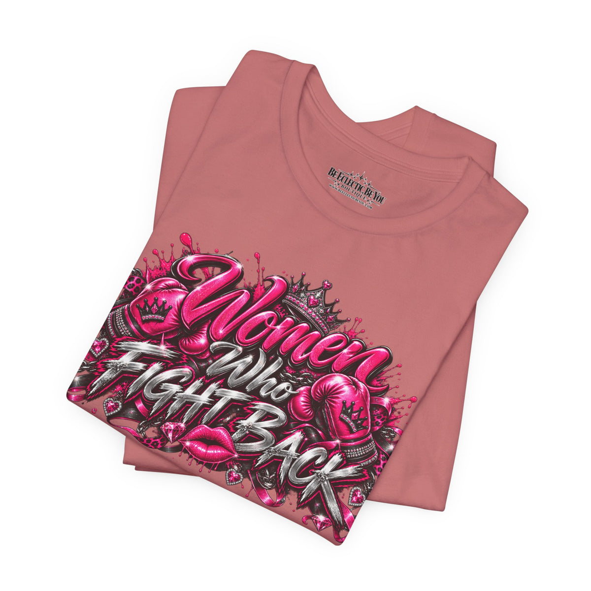 Women Who Fight Back Empowerment Graphic T-Shirt