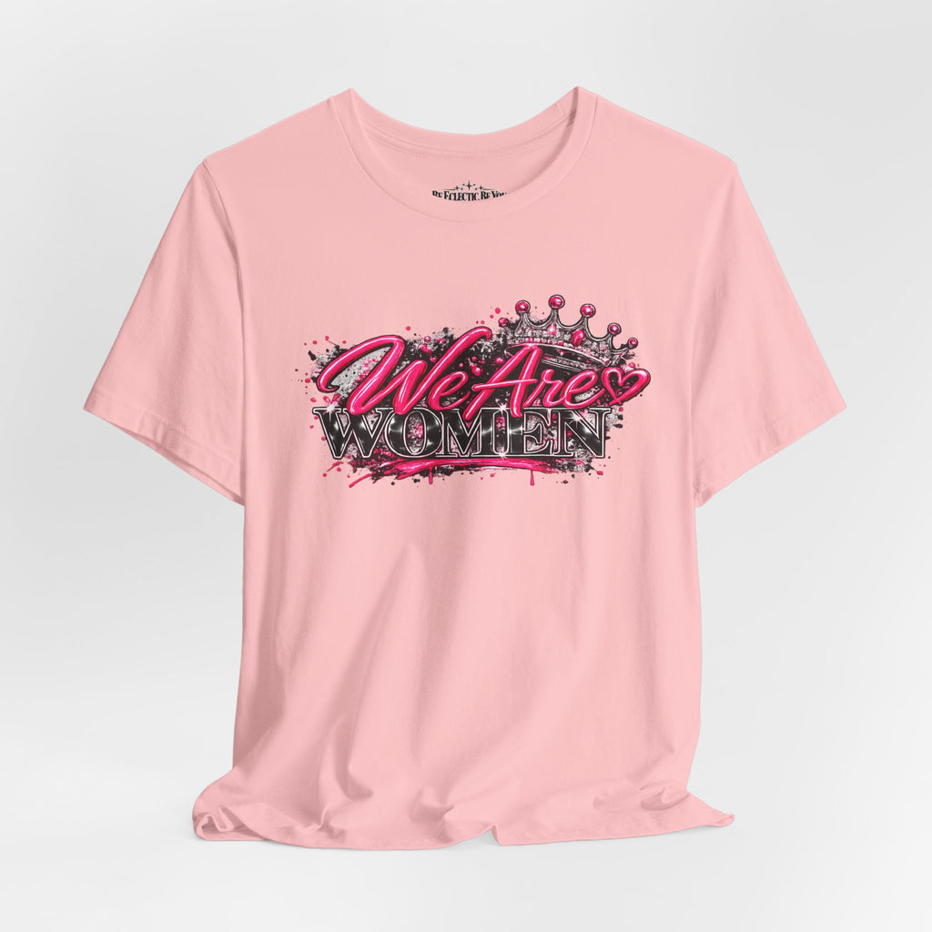 We’re are women Pink Graffiti Graphic T-Shirt
