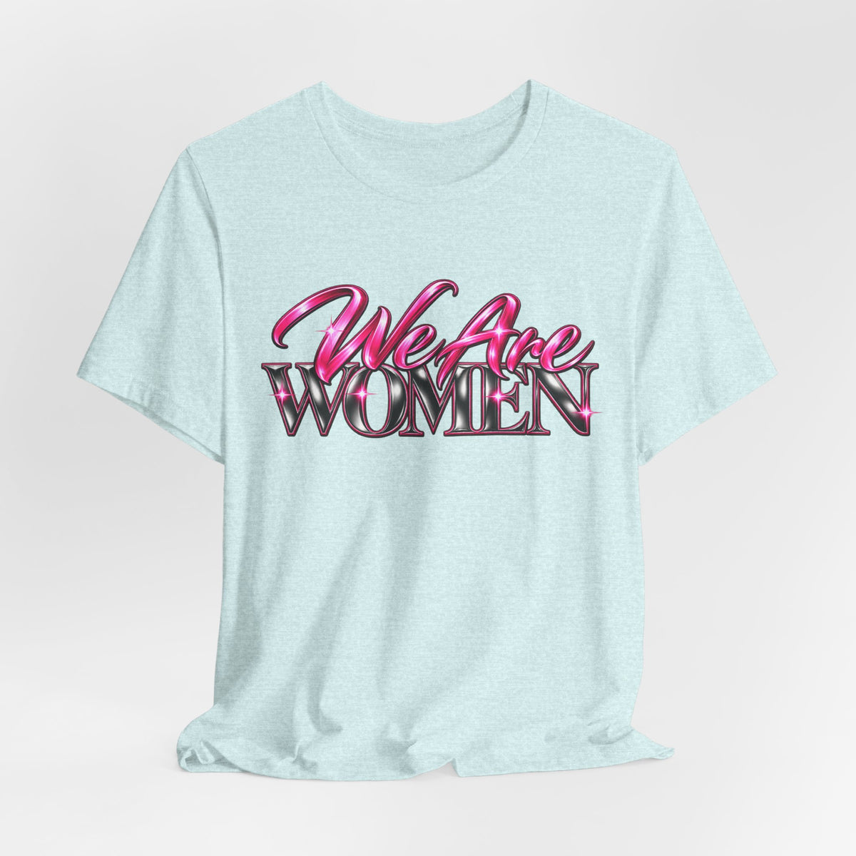 We Are Women Administrators Graphic Tee