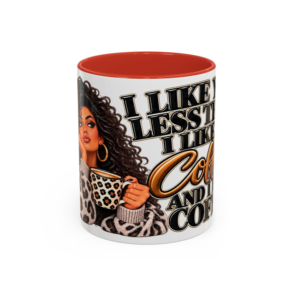 “I Like You Less Than I Like Coffee” Mug
