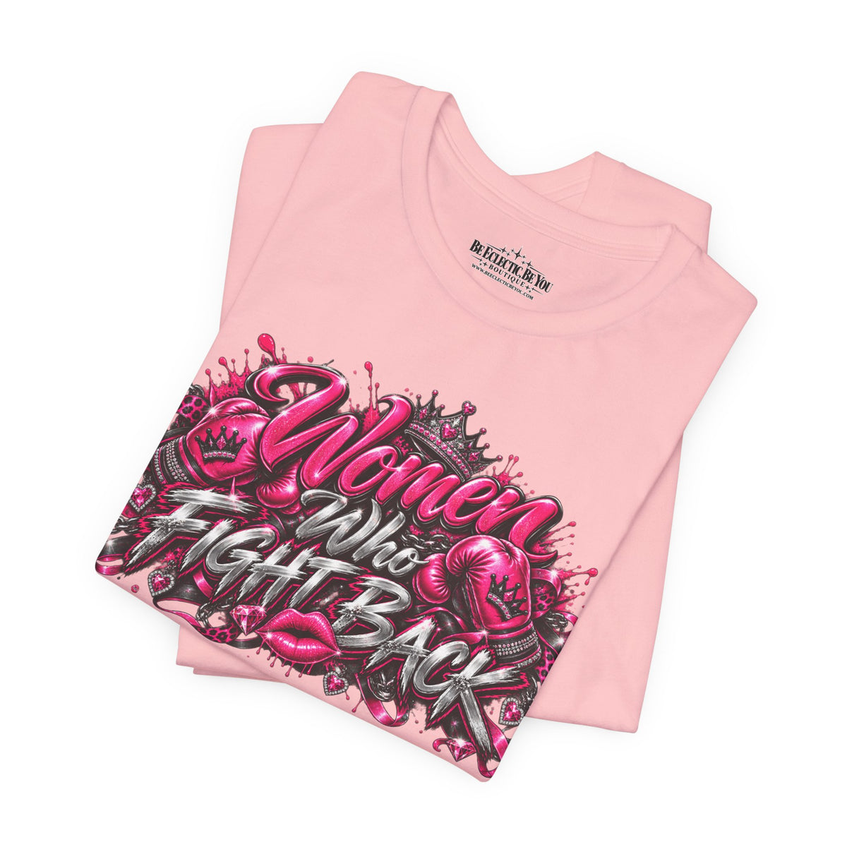 Women Who Fight Back Empowerment Graphic T-Shirt
