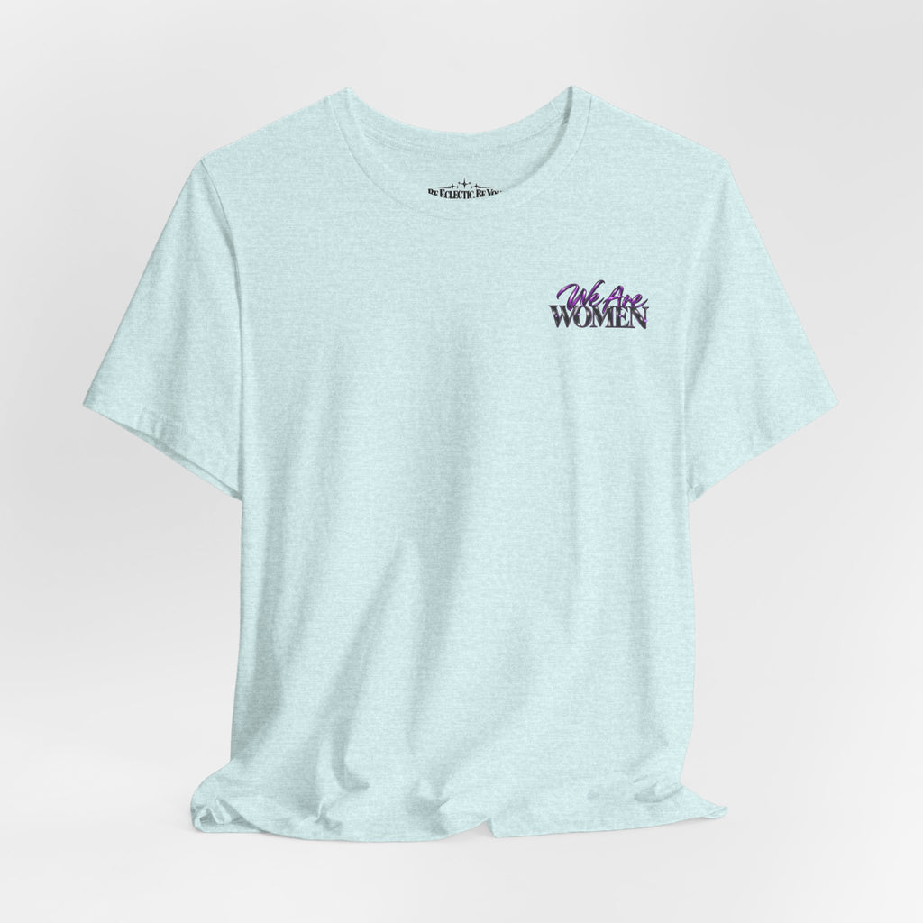 Unapologetically Women Graphic Tee