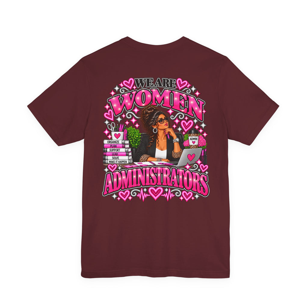 We Are Women Administrators Graphic Tee