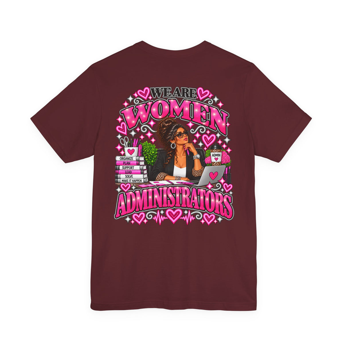 We Are Women Administrators Graphic Tee