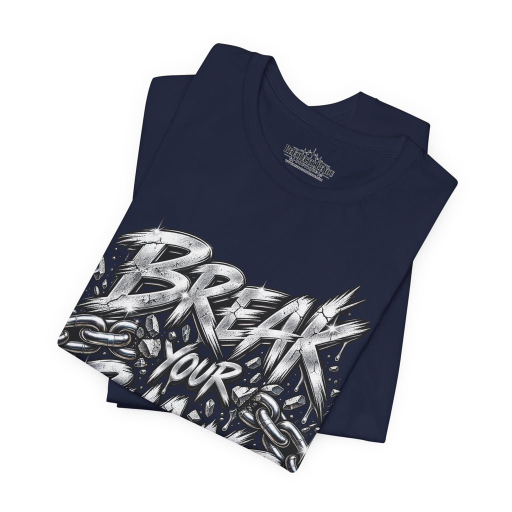 Break Your Chains Graphic T-Shirt