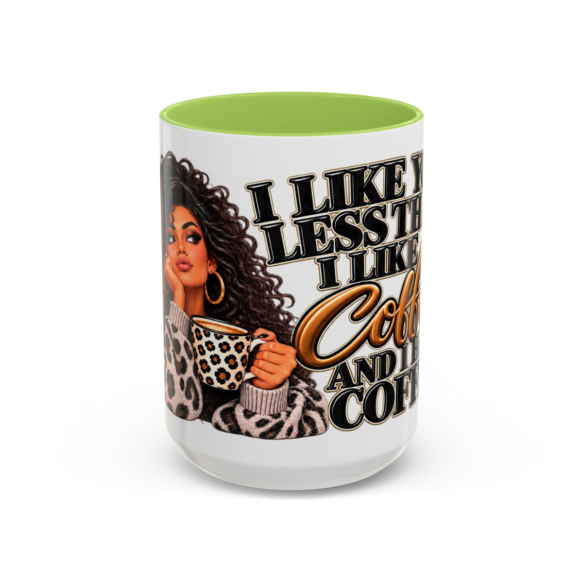 “I Like You Less Than I Like Coffee” Mug