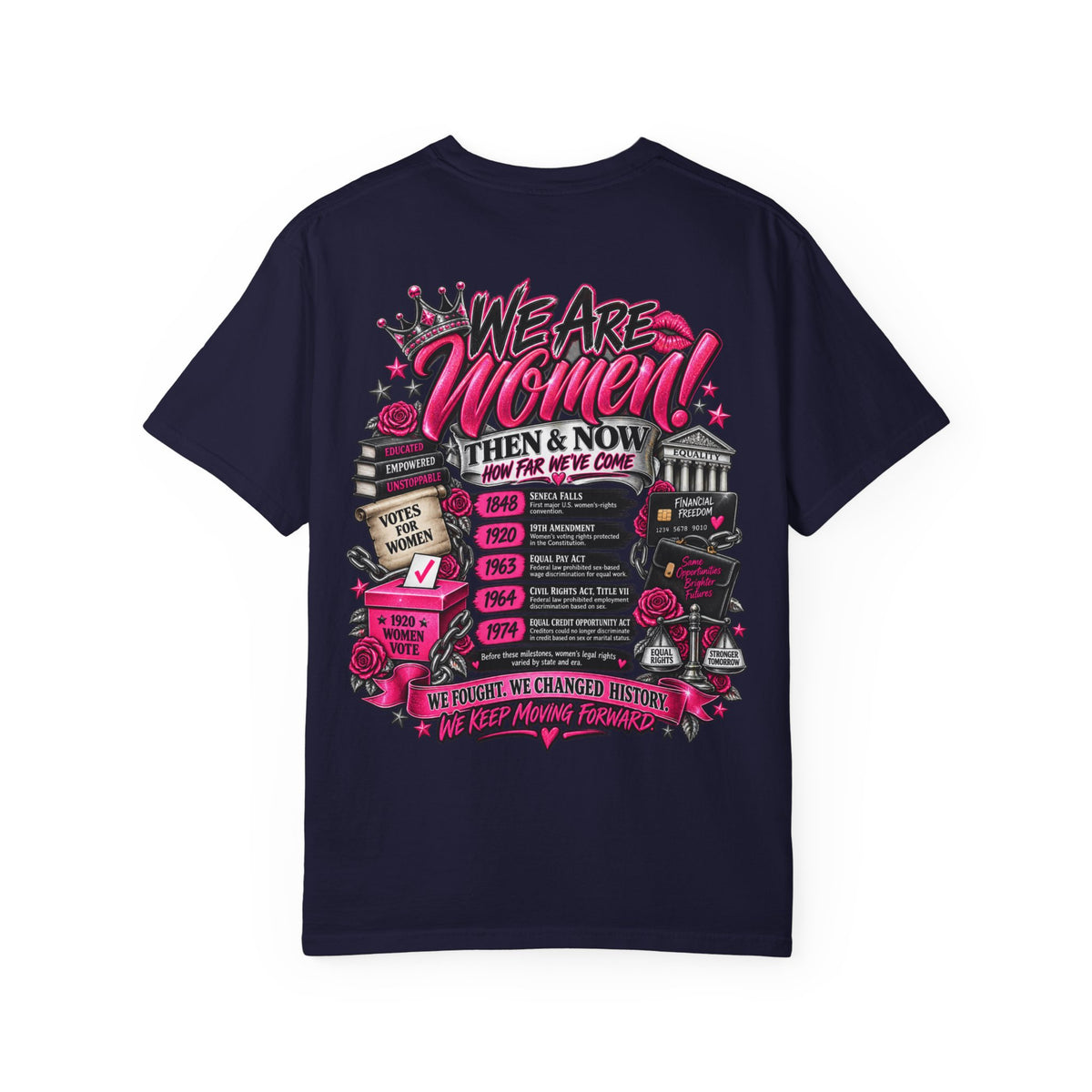 We Are Women Tee — Feminist History Graphic T-Shirt (Then & Now)