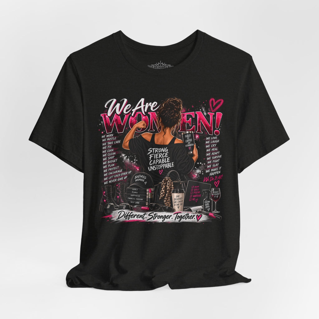 We Are Women Empowerment Graphic T-Shirt