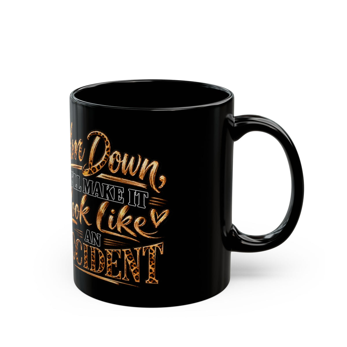 "Calm Down, We'll Make It Look Like An Accident" Leopard Chic Coffee Mug