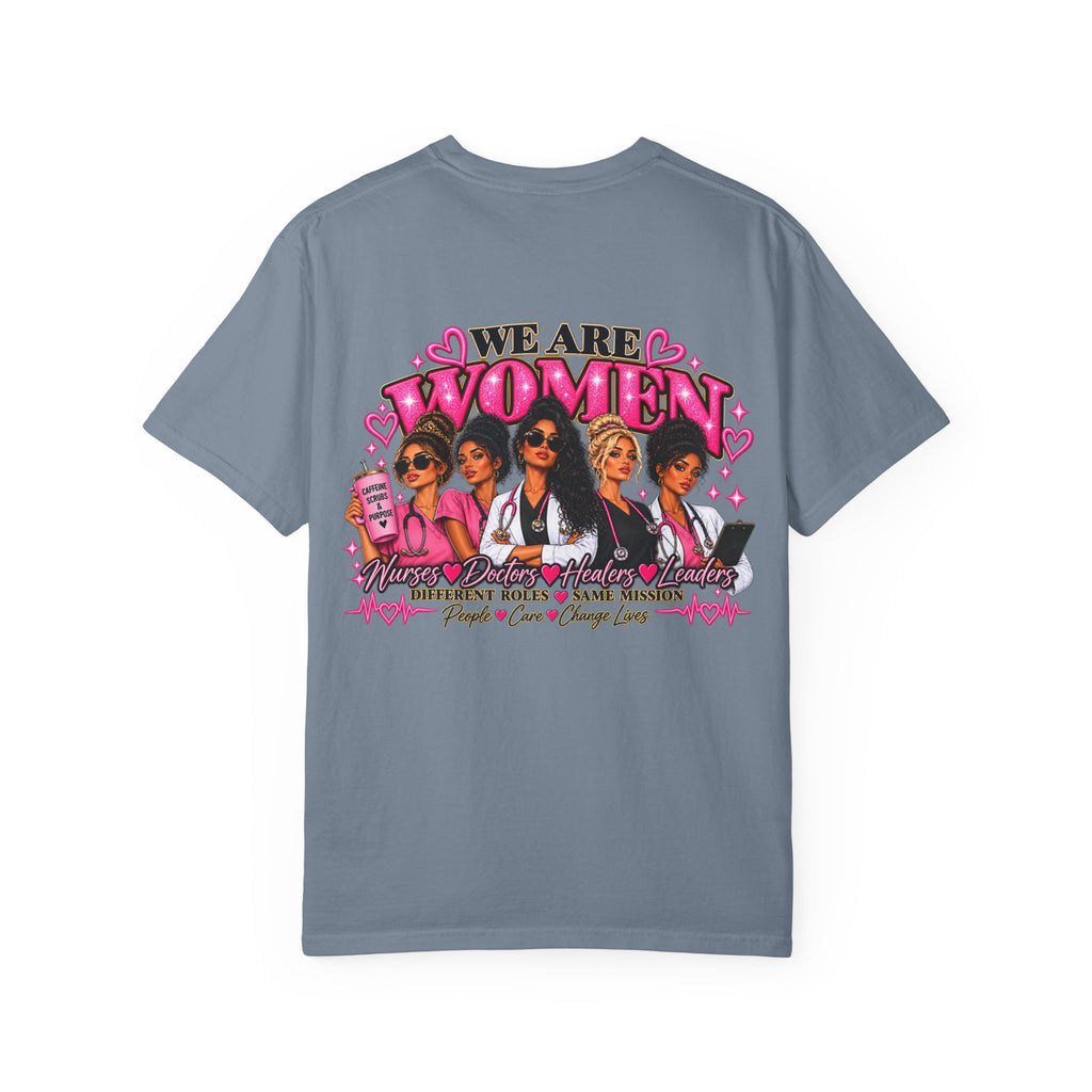 We Are Women Graphic T-Shirt — Feminist Empowerment Tee