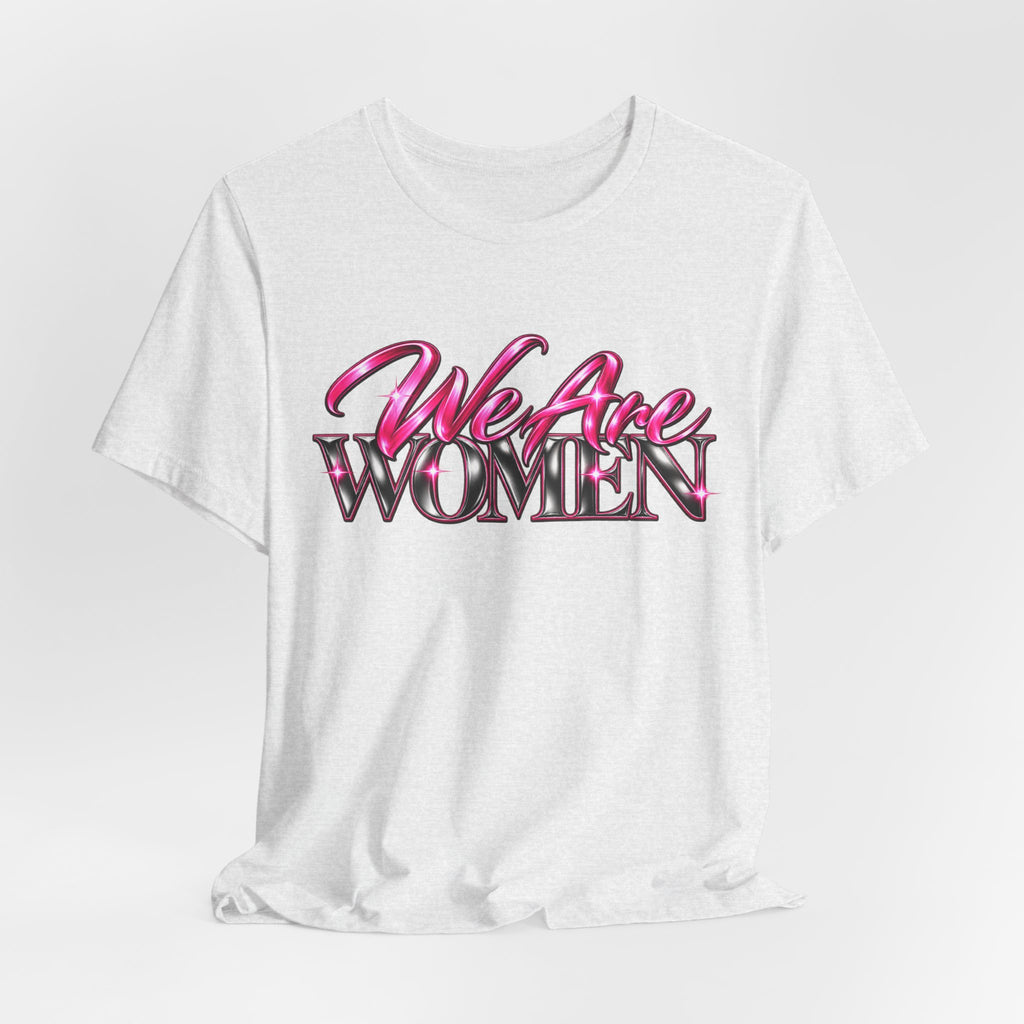 We Are Women Administrators Graphic Tee