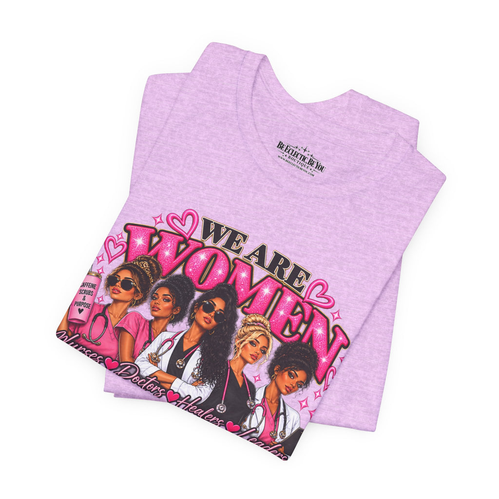 We Are Women Empowerment Graphic T-Shirt