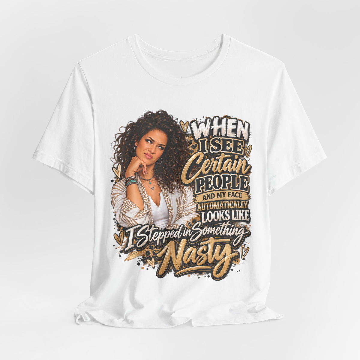 When I See Certain People Funny Sassy Women’s Graphic T-Shirt