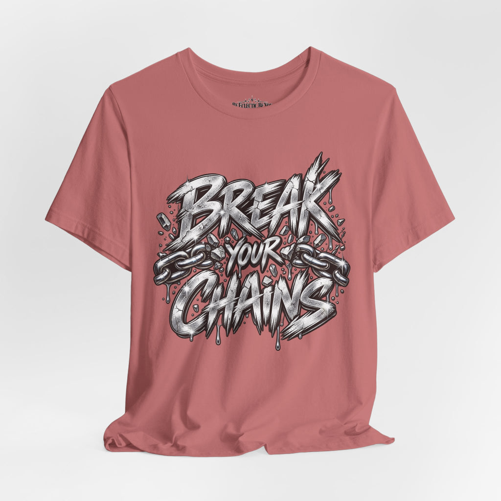Break Your Chains Graphic T-Shirt