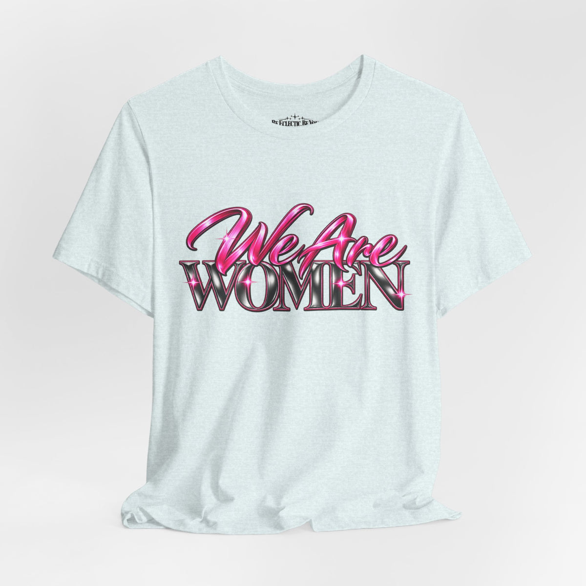 We Are Women Teachers Graphic T-Shirt